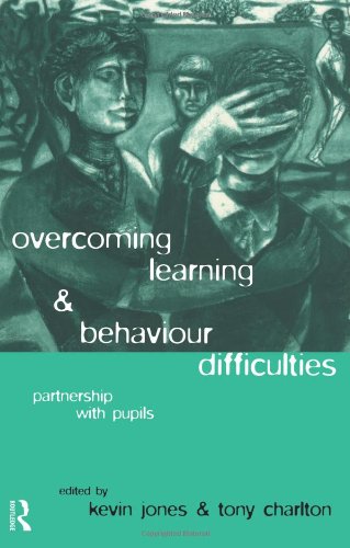 Overcoming Learning and Behaviour Difficulties: Partnership with Pupils
