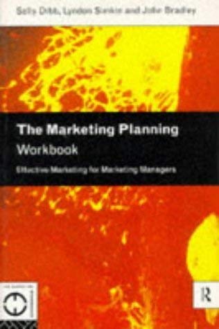 The Marketing Planning Workbook: Effective Marketing for Marketing Managers (Marketing Workbooks)