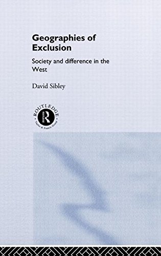 Geographies of Exclusion: Society and Difference in the West
