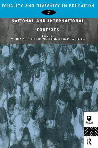Equality and Diversity in Education 2: National and International Contexts for Practice and Research (Developing Inclusive Curricula: Equality and Diversity in Education) (Vol 2)