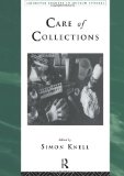 Care of Collections (Leicester Readers in Museum Studies)