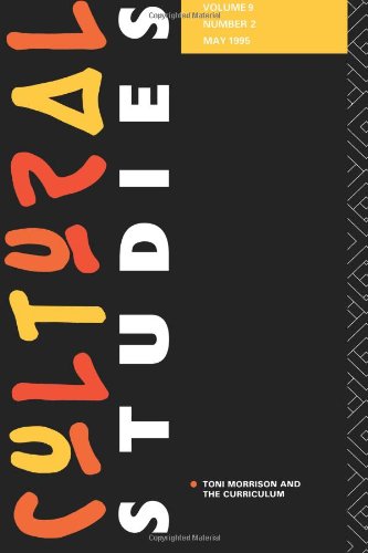 Cultural Studies: Volume 9 Issue 2: Special issue: Toni Morrison and the Curriculum, edited by Warren Crichton and Cameron McCarthy