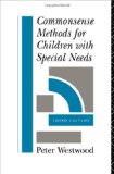 Commonsense Methods for Children with Special Needs: Strategies for the Regular Classroom
