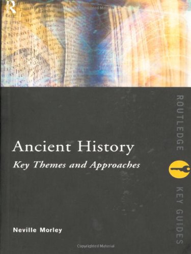Ancient History: Key Themes and Approaches (Routledge Key Guides)
