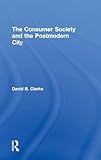 Consumer Society and the Post-modern City