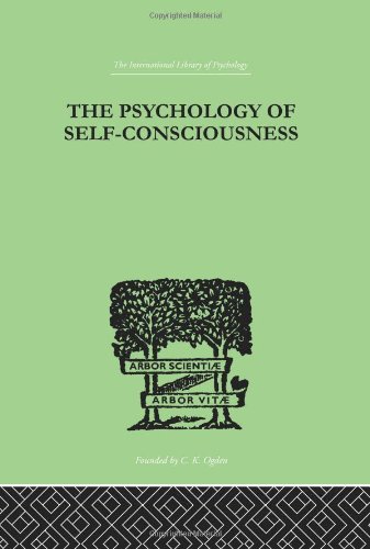 International Library of Psychology: The Psychology Of Self-Conciousness