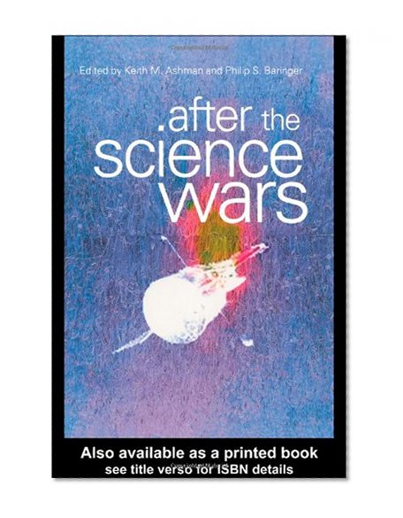 After the Science Wars: Science and the Study of Science