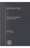 Sexualities: Critical Concepts in Sociology