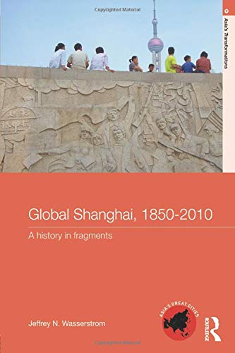 Global Shanghai, 1850Â–2010