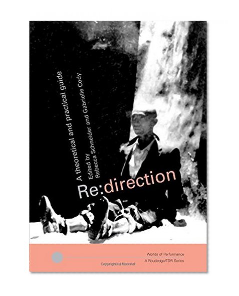 Re: Direction: A Theoretical and Practical Guide (Worlds of Performance)