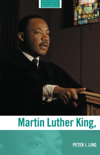 Martin Luther King Jr (Routledge Historical Biographies)
