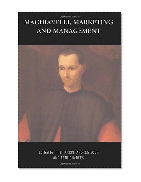 Machiavelli, Marketing and Management