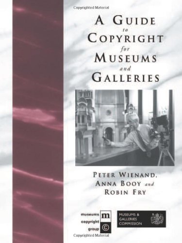 A Guide to Copyright for Museums and Galleries