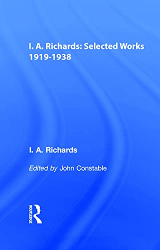 I.A. Richards: Selected Works 1919-1938