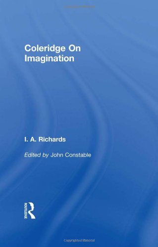 I.A. Richards: Selected Works 1919-1938: Coleridge On Imagination   V 6