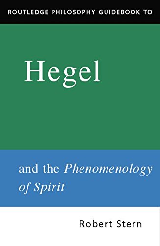 Routledge Philosophy GuideBook to Hegel and the Phenomenology of Spirit (Routledge Philosophy GuideBooks)