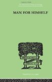 Man for Himself: An Inquiry into the Psychology of Ethics (International Libary of Psychology, General Psychology, 8) (Volume 85)