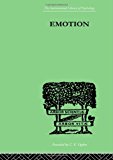 Emotion: A COMPREHENSIVE PHENOMENOLOGY OF THEORIES AND THEIR MEANINGS for (International Library of Psychology)