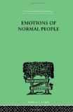 International Library of Psychology: Emotions Of Normal People