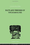 Facts And Theories Of Psychoanalysis (International Library of Psychology)