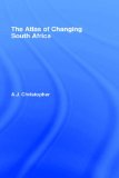 Atlas of Changing South Africa