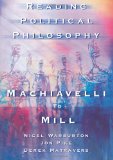 Reading Political Philosophy: Machiavelli to Mill