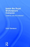 Inside the Royal Shakespeare Company: Creativity and the Institution