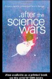 After the Science Wars: Science and the Study of Science