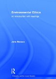 Environmental Ethics: An Introduction with Readings (Philosophy and the Human Situation)