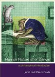 Human Nature After Darwin: A Philosophical Introduction (Philosophy and the Human Situation)