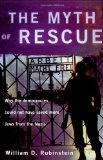 The Myth of Rescue: Why the Democracies Could Not Have Saved More Jews from the Nazis