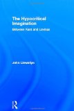 The Hypocritical Imagination: Between Kant and Levinas (Warwick Studies in European Philosophy)