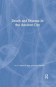 Death and Disease in the Ancient City (Routledge Classical Monographs)