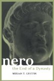 Nero: The End of a Dynasty (Roman Imperial Biographies)