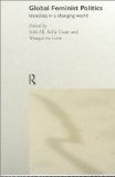 Global Feminist Politics: Identities in a Changing World