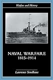 Naval Warfare, 1815-1914 (Warfare and History)