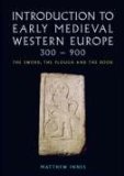 An Introduction to Early Medieval Western Europe, 300-900: The Sword, the Plough and the Book