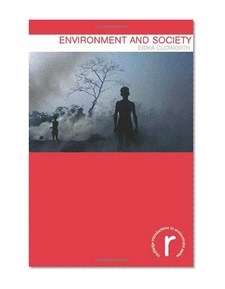 Environment and Society (Routledge Introductions to Environment: Environment and Society Texts)