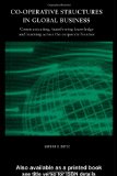 Co-operative Structures in Global Business: Communicating, Transferring Knowledge and Learning across the Corporate Frontier (Routledge International Studies in Business History)