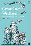 Creating Writers: A Creative Writing Manual for Schools