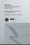 The Euro: A Challenge and Opportunity for Financial Markets (Routledge International Studies in Money and Banking)