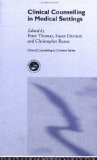 Clinical Counselling in Medical Settings (Clinical Counselling in Context)