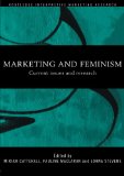 Marketing and Feminism: Current issues and research (Routledge Interpretive Marketing Research)