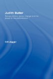 Judith Butler: Sexual Politics, Social Change and the Power of the Performative