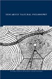 Descartes' Natural Philosophy (Routledge Studies in Seventeenth-Century Philosophy)