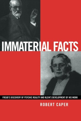 Book Cover Immaterial Facts: Freud's Discovery of Psychic Reality and Klein's Development of His Work