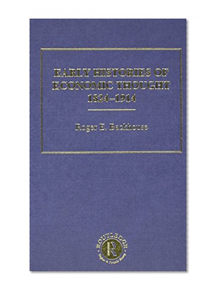 Early Histories of Economic Thought: 1824 - 1914