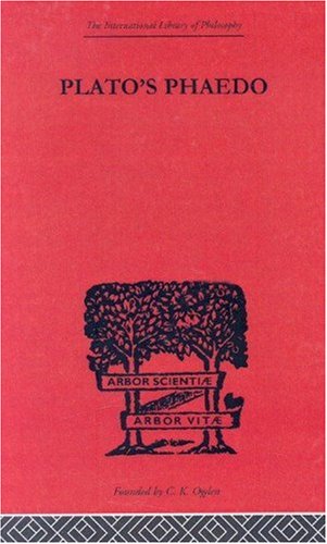 International Library of Philosophy: Plato's Phaedo: A Translation of Plato's Phaedo