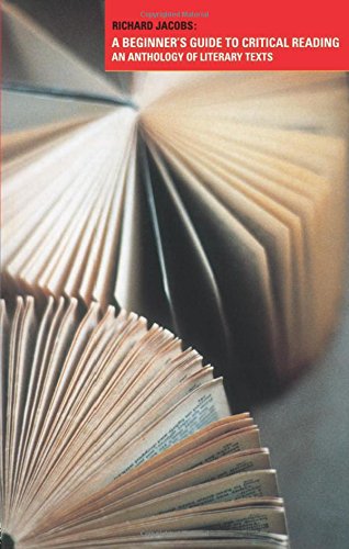 Book Cover A Beginner's Guide to Critical Reading: An Anthology of Literary Texts
