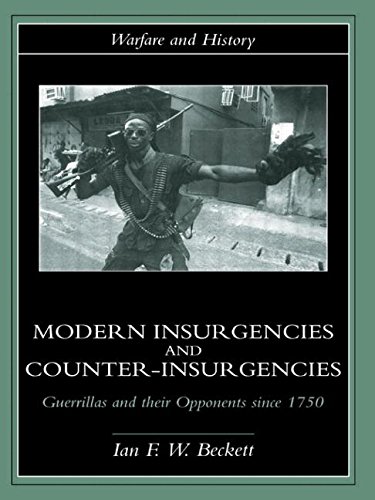 Book Cover Modern Insurgencies and Counter-Insurgencies: Guerrillas and their Opponents since 1750 (Warfare and History)